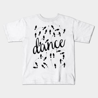 Dance, Dance, Dance Kids T-Shirt